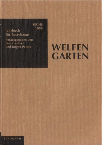 Stock image for Welfengarten. Jahrbuch fr Essayismus. Band 6 (1996) for sale by Antiquariat Bcherlwe