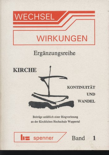 9783927718425: Kirche - Kontinuität und Wandel. Beiträge zur Ringvorlesung an der Kirchlichen Hochschule Wuppertal im Sommersemester 1993
