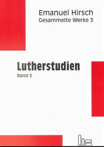 Beispielbild fr Lutherstudien. Aufstze und ein unverffentlichter Vortrag aus den Jahren 1918 bis 1954. Ausgewhlt und mit einer Einfhrung herausgegeben von Hans Martin Mller. zum Verkauf von Antiquariat Bader Tbingen