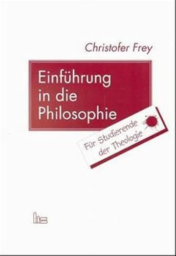 Beispielbild fr Einfhrung in die Philosophie. Fr Studierende der Theologie. zum Verkauf von Mephisto-Antiquariat