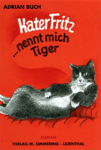 Beispielbild fr Kater Fritz nennt mich Tiger. Roman. Hardcover zum Verkauf von Deichkieker Bcherkiste