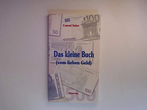 9783927723566: Das kleine Buch vom lieben Geld