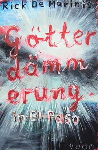 9783927734449: Gtterdmmerung in El Paso