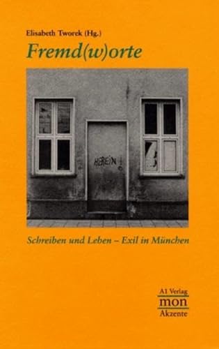 Stock image for Fremd(w)orte: Schreiben und Leben - Exil in Mnchen (monAkzente) for sale by Norbert Kretschmann