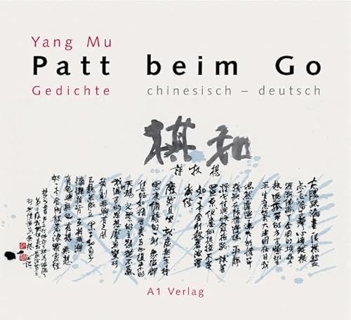 Imagen de archivo de Patt beim Go: Gedichte. Chin. /Dt.: Gedichte. Chinesisch-deutsch a la venta por Norbert Kretschmann