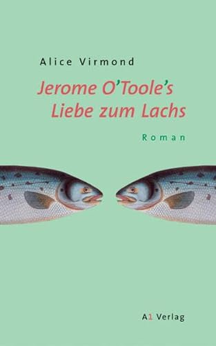 9783927743687: Jerome O'Toole's Liebe zum Lachs