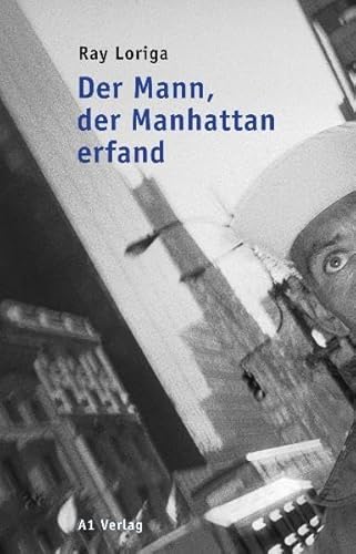 Beispielbild fr Der Mann, der Manhattan erfand zum Verkauf von Online-Shop S. Schmidt