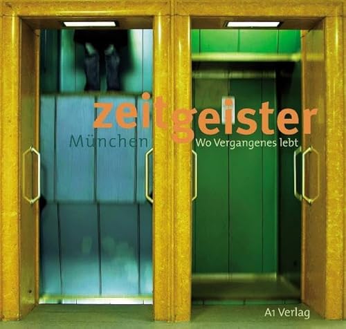 Stock image for Zeitgeister. Mnchen - Wo Vergangenes lebt for sale by medimops