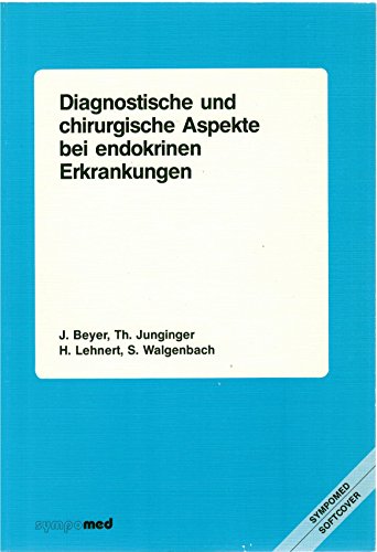 Imagen de archivo de Diagnostische und chirurgische Aspekte bei endokrinen Erkrankungen a la venta por NEPO UG