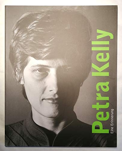 Petra Kelly : eine Erinnerung / hrsg. von der Heinrich-Böll-Stiftung - Unknown Author