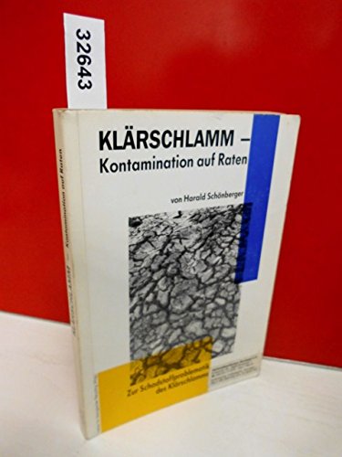 Beispielbild fr Klrschlamm - Kontamination auf Raten. Zur Schadstoffproblematik des Klrschlamms zum Verkauf von Antiquariat Armebooks