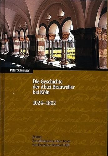 Die Geschichte der Abtei Brauweiler bei Köln : 1024 - 1802. ; Exkurs: Benediktinisches Leben heute / von Franziskus Berzdorf; Kohlezeichn., Kreidezeichn. und Holzschn. von Heinz Binsfeld. [Hrsg.: Verein für Geschichte und Heimatkunde e.V.] / Pulheimer Beiträge zur Geschichte und Heimatkunde / Sonderveröffentlichung ; 21 - Schreiner, Peter und Franziskus Berzdorf