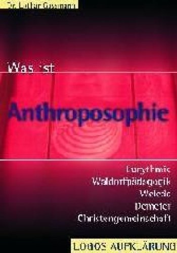 Stock image for Was ist Anthroposophie?: Eurythmie, Waldorfpdagogik, Weleda, Demeter, Christengemeinschaft for sale by medimops
