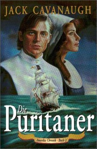 Beispielbild fr Amerika Chronik: Die Puritaner (One Way Roman) zum Verkauf von Buchmarie