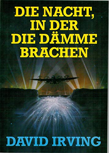 9783927773066: Die Nacht, in der die Dmme brachen