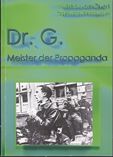 Beispielbild fr Dr. G. - Meister der Propaganda. Tagebuchaufzeichnungen - Band 2. zum Verkauf von Antiquariat Bernhardt