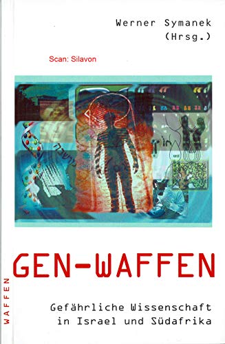 9783927773394: Gen-Waffen Gefaehrliche Wissenschaft in Israel und Suedafrika