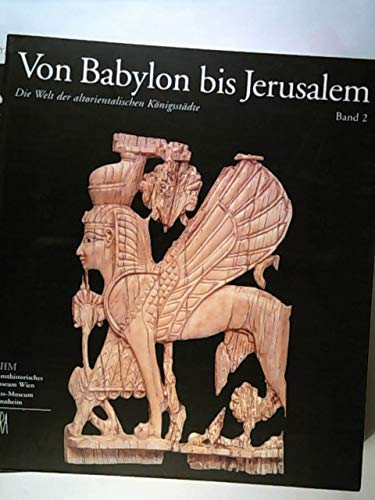 Stock image for Von Babylon nach Jerusalem. Die Welt der altorientalischen Knigstdte 2 Bnde. for sale by medimops