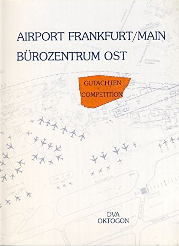 9783927789012: Airport Frankfurt /Main Brozentrum Ost. Schriften zur Architektur der Gegenwart. Dt. /Engl.