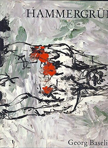 Stock image for Hammergr�n: Neue Gem�lde von Georg Baselitz for sale by Powell's Bookstores Chicago, ABAA