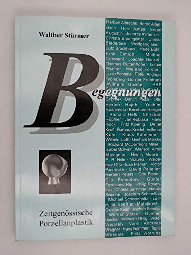 Stock image for Begegnungen: Zeitgenssische Porzellanplastik (Schriften und Kataloge des Museums der Deutschen Porzellanindustrie) for sale by Studibuch