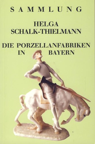 Beispielbild fr Sammlung Helga Schalk-Thielmann. Band II. Die Porzellanfabriken in Bayern. zum Verkauf von Antiquariat Bernhardt