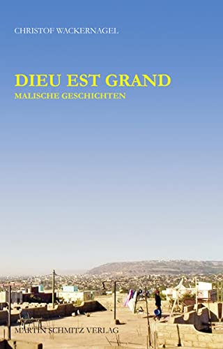 Beispielbild fr Dieu est grand : Malische Geschichten zum Verkauf von Buchpark