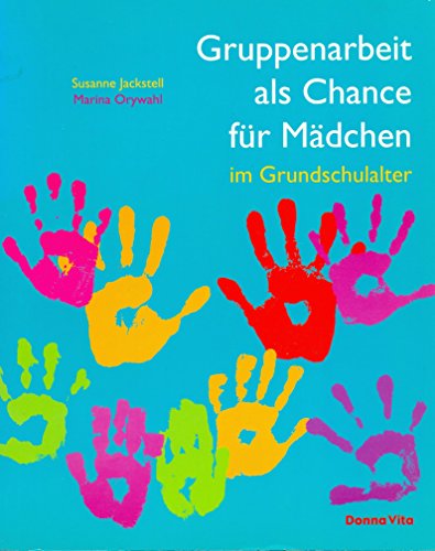 9783927796256: Gruppenarbeit als Chance fr Mdchen im Grundschulalter - Susanne Jackstell