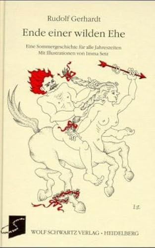 Stock image for Ende einer wilden Ehe. Eine Sommergeschichte fr alle Jahreszeiten. Mit Illustrationen von Irma Setz. for sale by Antiquariat Christoph Wilde