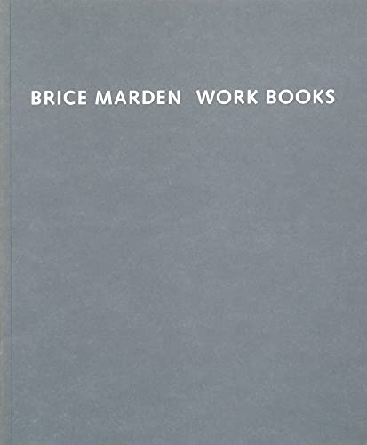 Stock image for Brice Marden: Work Books, 1964-1995 for sale by Mullen Books, ABAA