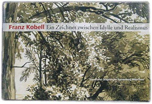 Beispielbild fr Franz Kobell. Ein Zeichner zwischen Idylle und Realismus. zum Verkauf von Antiquariat Willi Braunert