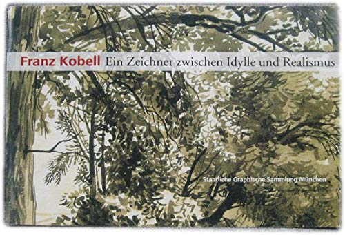 9783927803435: Franz Kobell: Ein Zeichner Zwischen Idylle Und Realismus