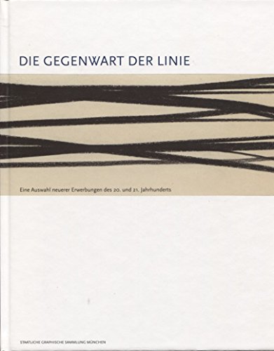 Die Gegenwart der Linie. Eine Auswahl neuerer Erwerbungen des 20. und 21. Jahrhunderts der Staatlichen Graphischen Sammlung München ; [Ausstellung Die Gegenwart der Linie. Eine Auswahl Neuerer Erwerbungen des 20. und 21. Jahrhunderts in der Pinakothek der Moderne, 19. März bis 21. Juni 2009]. Hrsg. von Michael Semff und Andreas Strobl. Unter der Mitarb. von Frédéric Bußmann. Staatliche Graphische Sammlung München. - Semff, Michael (Hrsg.) u.a.