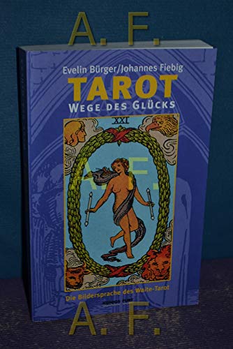 Beispielbild fr Tarot. Wege des Glcks: Die Bildersprache des Waite-Tarot zum Verkauf von medimops