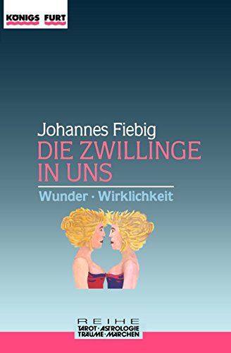 Imagen de archivo de Die Zwillinge in uns allen. Wunder. Wirklichkeit a la venta por medimops