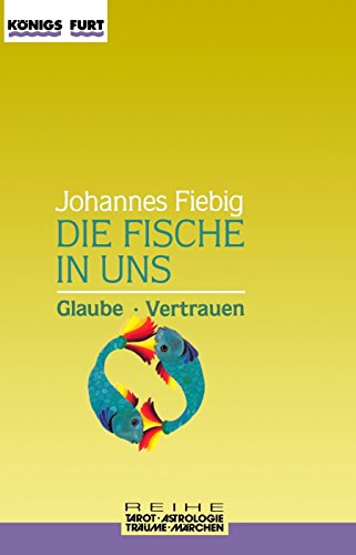 Stock image for Die Fische in uns. Glaube und Vertrauen for sale by medimops