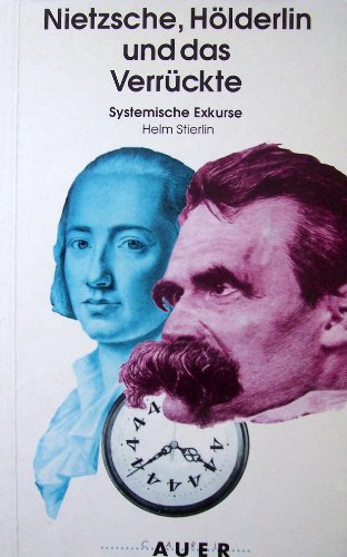 9783927809109: Nietzsche, Hlderlin und das Verrckte: Systemische Exkurse