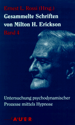 9783927809376: Gesammelte Schriften. Untersuchung psychodynamischer Prozesse mittels Hypnose