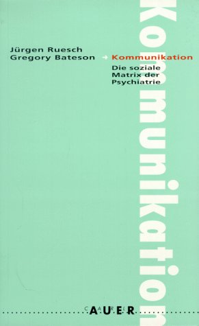 Kommunikation. (9783927809406) by Gregory Bateson