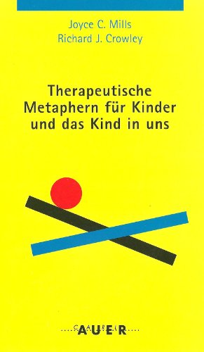 Therapeutische Metaphern für Kinder und das Kind in uns