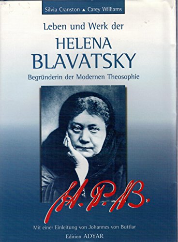 Beispielbild fr H.P.B. Leben und Werk der Helena Blavatsky, Begrnderin der Modernen Theosophie zum Verkauf von medimops
