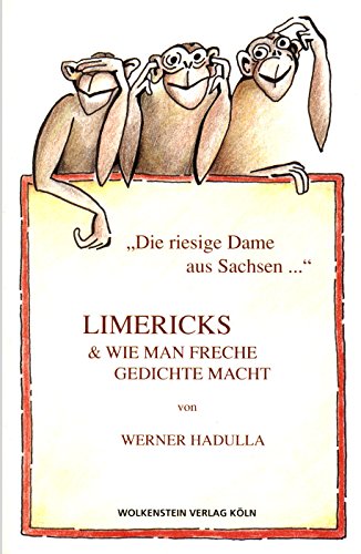 Limericks: Die riesige Dame aus Sachsen und wie man freche Gedichte macht - Unknown Author
