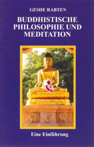 Beispielbild fr Buddhistische Philosophie und Meditation. Eine Einfhrung zum Verkauf von medimops