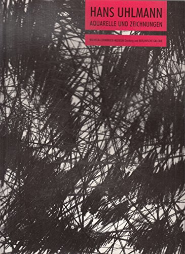 9783927873070: Hans Uhlmann (1900 - 1975). Die Aquarelle und Zeichnungen. [Katalog zur Ausstellung Duisburg, Berlin 1990].