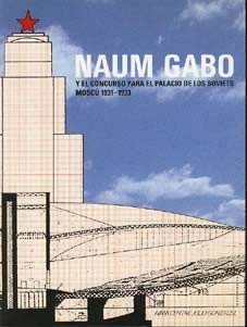Beispielbild fr Naum Gabo und der Wettbewerb zum Palast der Sowjets, Moskau, 1931-1933 (German Edition) zum Verkauf von medimops