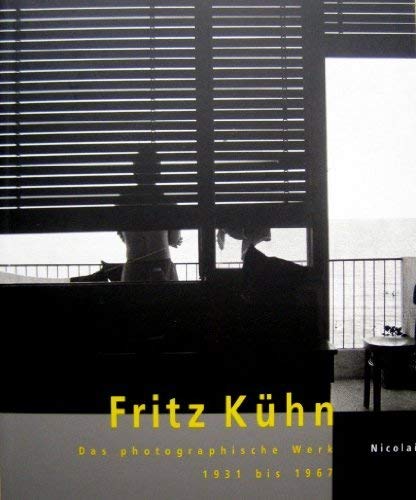 9783927873568: Fritz Khn. Das photographische Werk 1931 bis 1967.