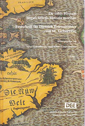 9783927884458: De Orbis Hispani Linguis Litteris Historia Moribus: Festschrift Fur Dietrich Briesemeister Zum 60. Geburtstag. 2 Volumes
