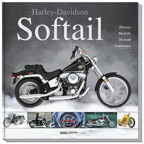 Beispielbild fr Harley-Davidson Softail: Alles ber Harley-Davidsons erfolgreichste Modell-Familie zum Verkauf von medimops