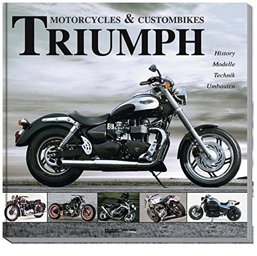 Triumph Motorcycles & Custombikes - Klimpke Katharina, Mangartz Dirk, Heil Carsten