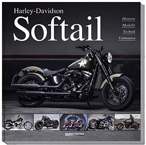 Beispielbild fr Harley-Davidson Softail: Historie, Modelle, Technik, Umbauten zum Verkauf von medimops